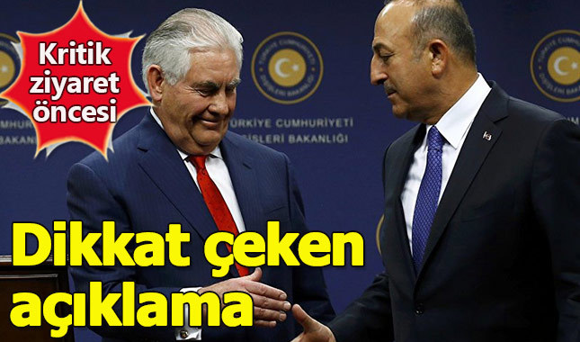 Tillerson'dan Türkiye teması öncesi kritik açıklama