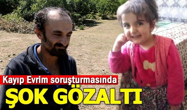 Tokat'ta kaybolan Evrim'in babası ve bir yakını gözaltına alındı