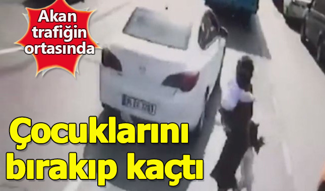 Trafiğin ortasına iki çocuğunu bırakıp kaçtı
