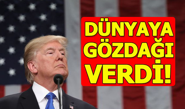 Trump dünyayı karşısına aldı!