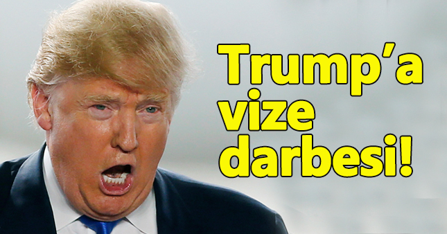 Trump'a vize darbesi!