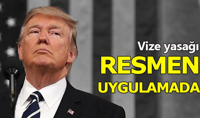 Trump'ın vize yasağı resmen başlıyor