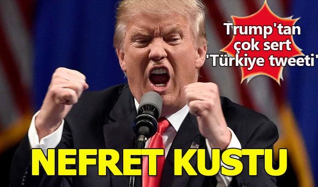 Trump'tan sabaha karşı çok sert 'Türkiye tweeti'