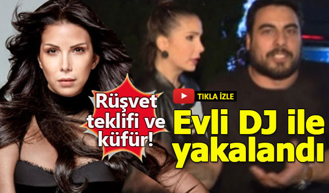 Evli DJ ile yakalanan Tuğba Özerk panik oldu