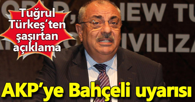 Tuğrul Türkeş’ten partisine Bahçeli uyarısı!