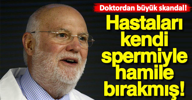 Tüp bebek uzmanı doktordan büyük skandal!