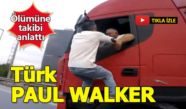 Türk Paul Walker Mahir Özkan TIR'a tırmandığı olayı anlattı