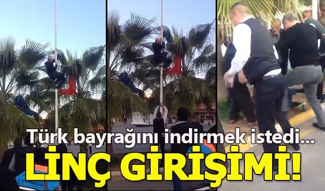Türk bayrağını indirmeye kalkan adama linç girişimi!