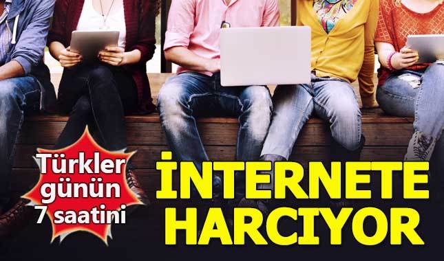 Türk halkı günün 7 saatini internette geçiriyor