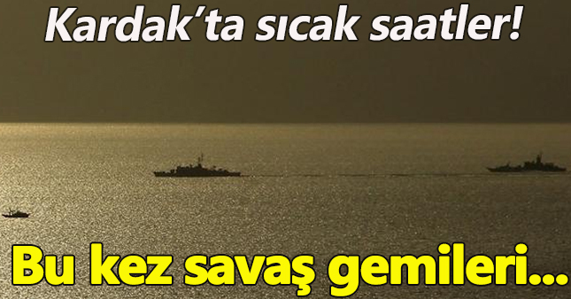 Türk ve Yunan savaş gemileri Kardak'ta karşı karşıya!