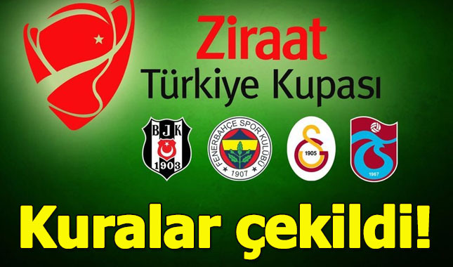 Türkiye Kupası'nda eşleşmeler belli oldu - Fenerbahçe - Galatasaray ve Beşiktaş'ın rakipleri kim?