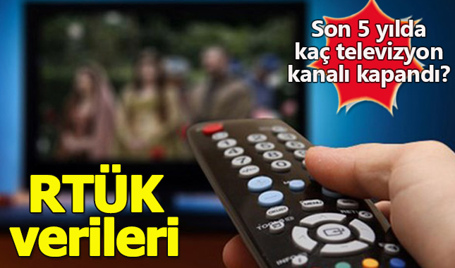 Türkiye'de son 5 yılda 54 televizyon kanalı kapandı