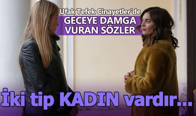 Ufak Tefek Cinayetler dizinde gecenin lafı...
