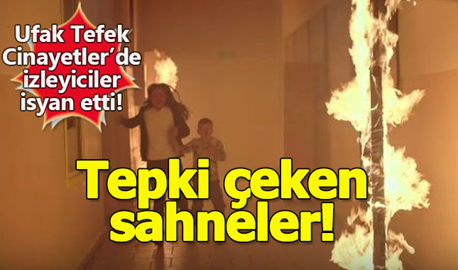 Ufak Tefek Cinayetler’e tepki geldi! “Koskoca bölümü bir yangın olayıyla harcadınız!”