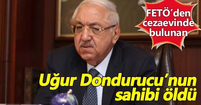 Uğur Dondurucu'nun sahibi Ünal Takmaklı cezaevinde hayatını kaybetti