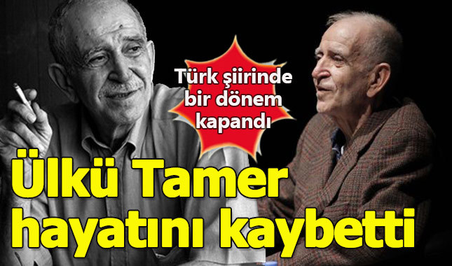 Ülkü Tamer hayatını kaybetti - Ülkü Tamer kimdir, kaç yaşında? Ülkü Tamer eserleri nelerdir?