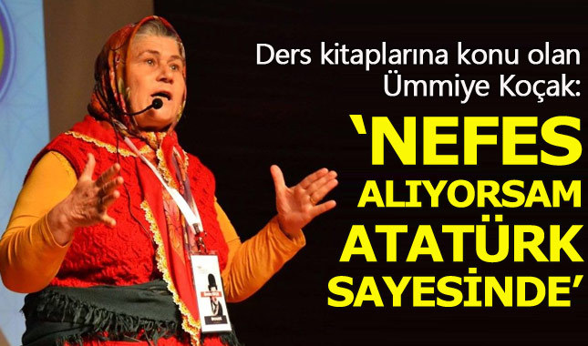 Ümmiye Koçak: Nefes alıyorsam Atatürk sayesinde