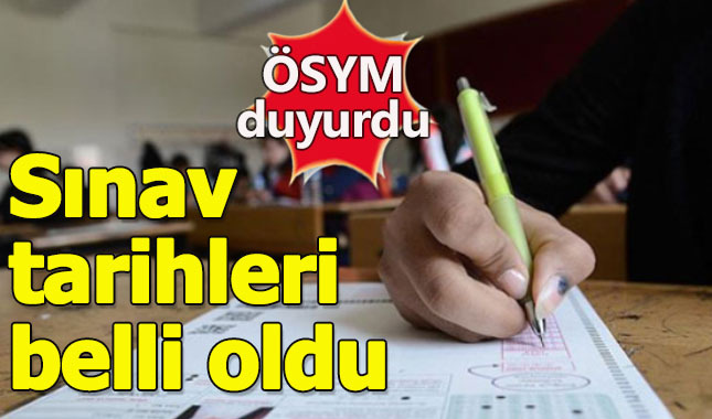 Üniversite sınav tarihleri belli oldu - Yükseköğretim Kurumları Sınavı ne zaman?