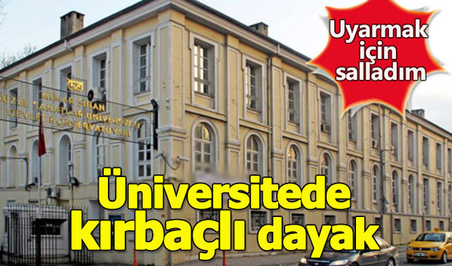 Üniversitede kırbaçlı dayak; Sadece uyarmak istedim dedi
