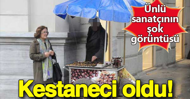 Ünlü isim kestaneci oldu