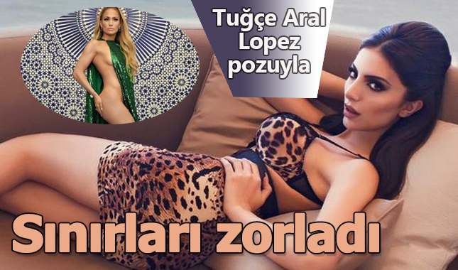 Ünlü mankenden Jennifer Lopez pozu! Tuğçe Aral kimdir kaç yaşında nereli instagram hesabı