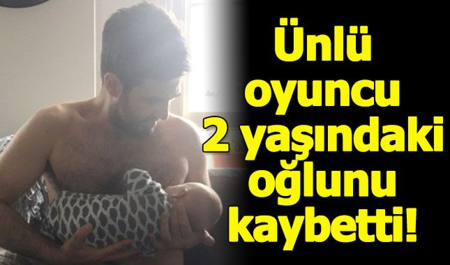 Ünlü oyuncu 2 yaşındaki oğlunun ölüm haberini sosyal medyadan verdi...