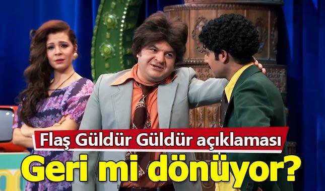 Ünlü oyuncu Güldür Güldür'e geri dönecek mi?