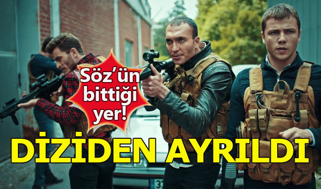 Ünlü oyuncu Söz dizisinden ayrıldı