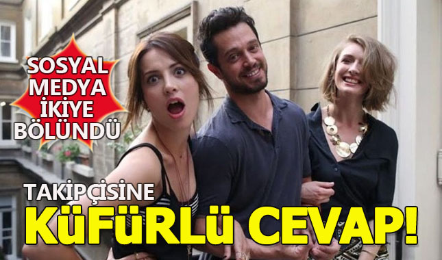 Ünlü oyuncudan takipçisine olay küfür! "Hanım hanımcık kadını delirttiniz"