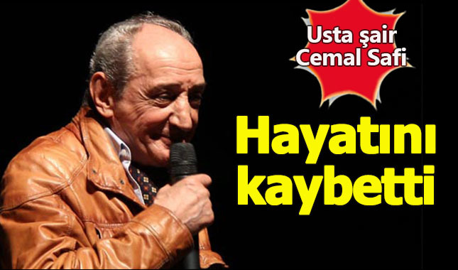 Ünlü şair hayatını kaybetti (Cemal Safi kimdir)