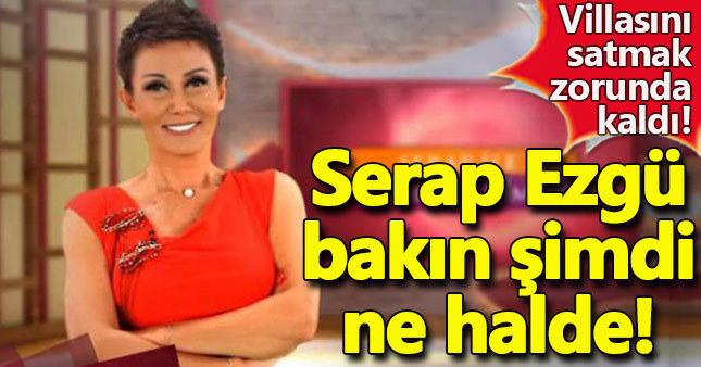 Ünlü sunucu Serap Ezgü bakın şimdi nerede ne yapıyor!