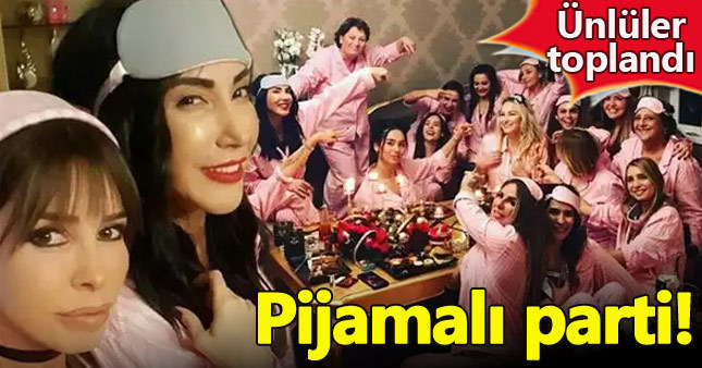 Ünlülerden pijamalı doğum günü partisi