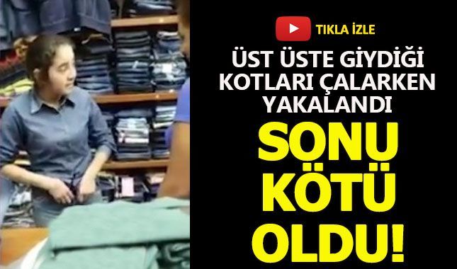 Üst üste giydiği pantolonları çalmak isteyince...