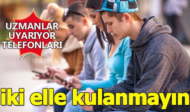 Uzmanlar uyarıyor: İki elle cep telefonu kullanmayın