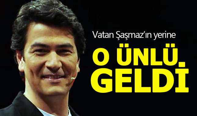 Vatan Şaşmaz'ın yerine yeni isim!