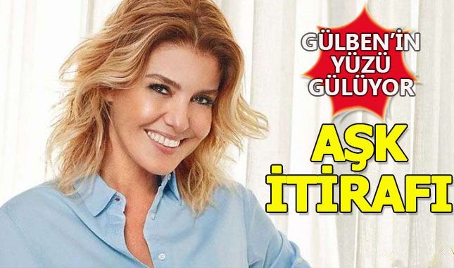 Ve Gülben Ergen bombayı patlattı! Aşkını itiraf etti
