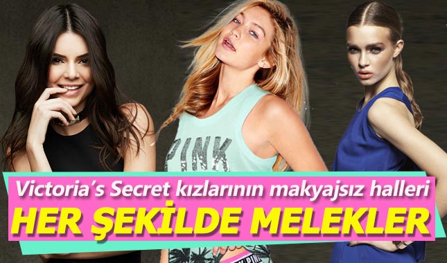 Victoria's Secret meleklerinin makyajsız halleri!