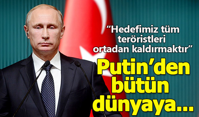 Vlademir Putin'in Ankara Zirvesinden sonra yaptığı açıklama: Hedefimiz tüm teröristleri ortadan kaldırmaktır
