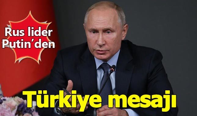 Vladimir Putin'den Türkiye mesajı