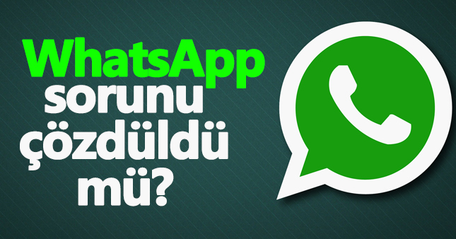 Whapsapp neden çalışmıyor, mesajlar neden gitmiyor, Whatsapp error çözüm