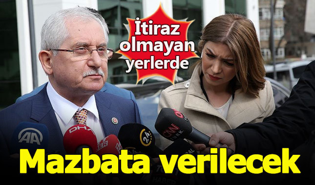 YSK Başkanı: İtiraz olmayan yerlerde mazbata verilecek