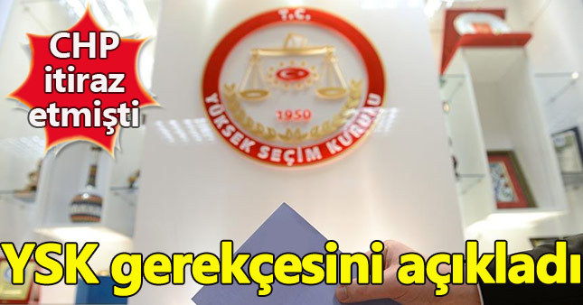 YSK ret kararının gerekçesini açıkladı