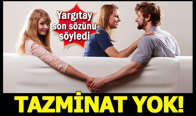 Yargıtay son sözü söyledi: Tazminat yok