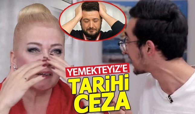 RTÜK'ten Yemekteyiz programına görülmemiş ceza!