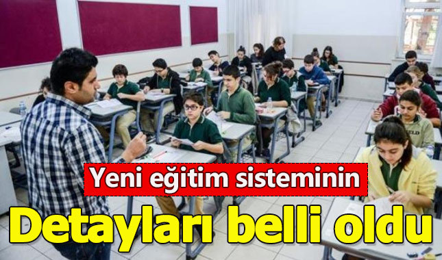 Yeni eğitim sisteminin ayrıntıları belli oldu