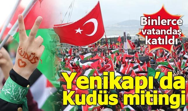 Yenikapı'daki Kudüs mitingine yoğun ilgi