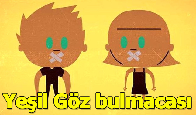 Yeşil Göz sorusunun - bulmacasının cevabı