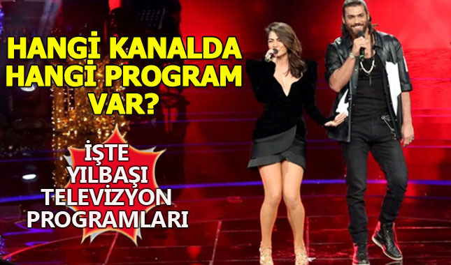 Yılbaşında hangi kanalda hangi program var?