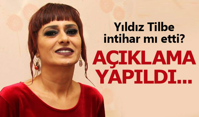 Yıldız Tilbe intihar mı etti?