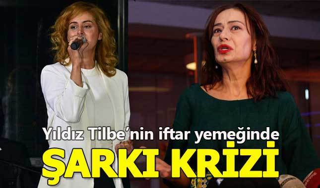 Yıldız Tilbe'nin iftar yemeğinde şarkı krizi